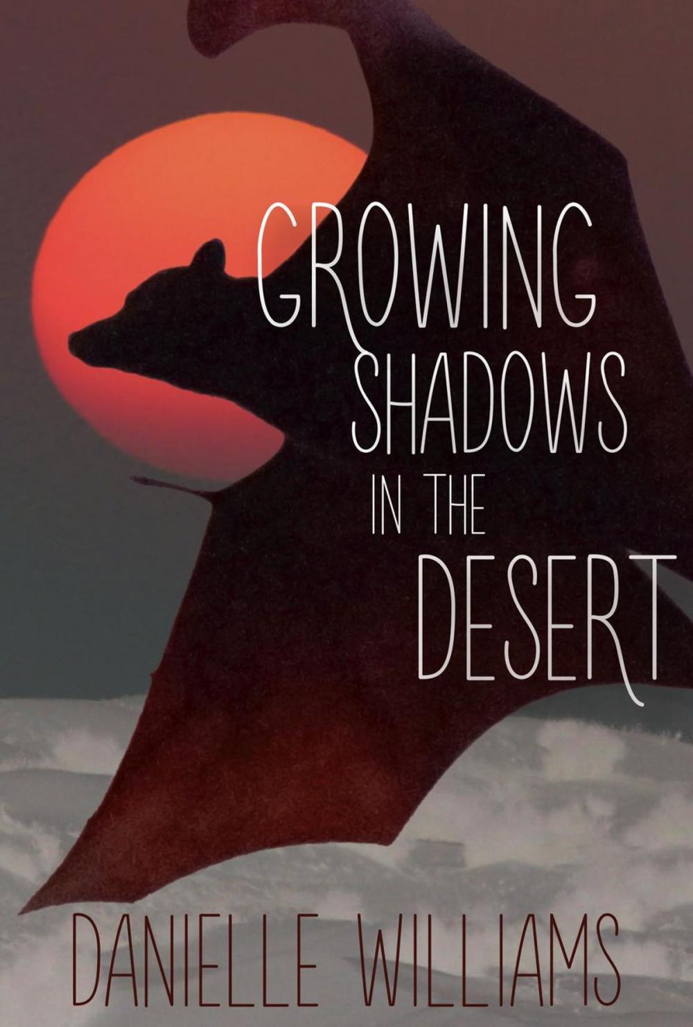 Big bigCover of Growing Shadows in the Desert