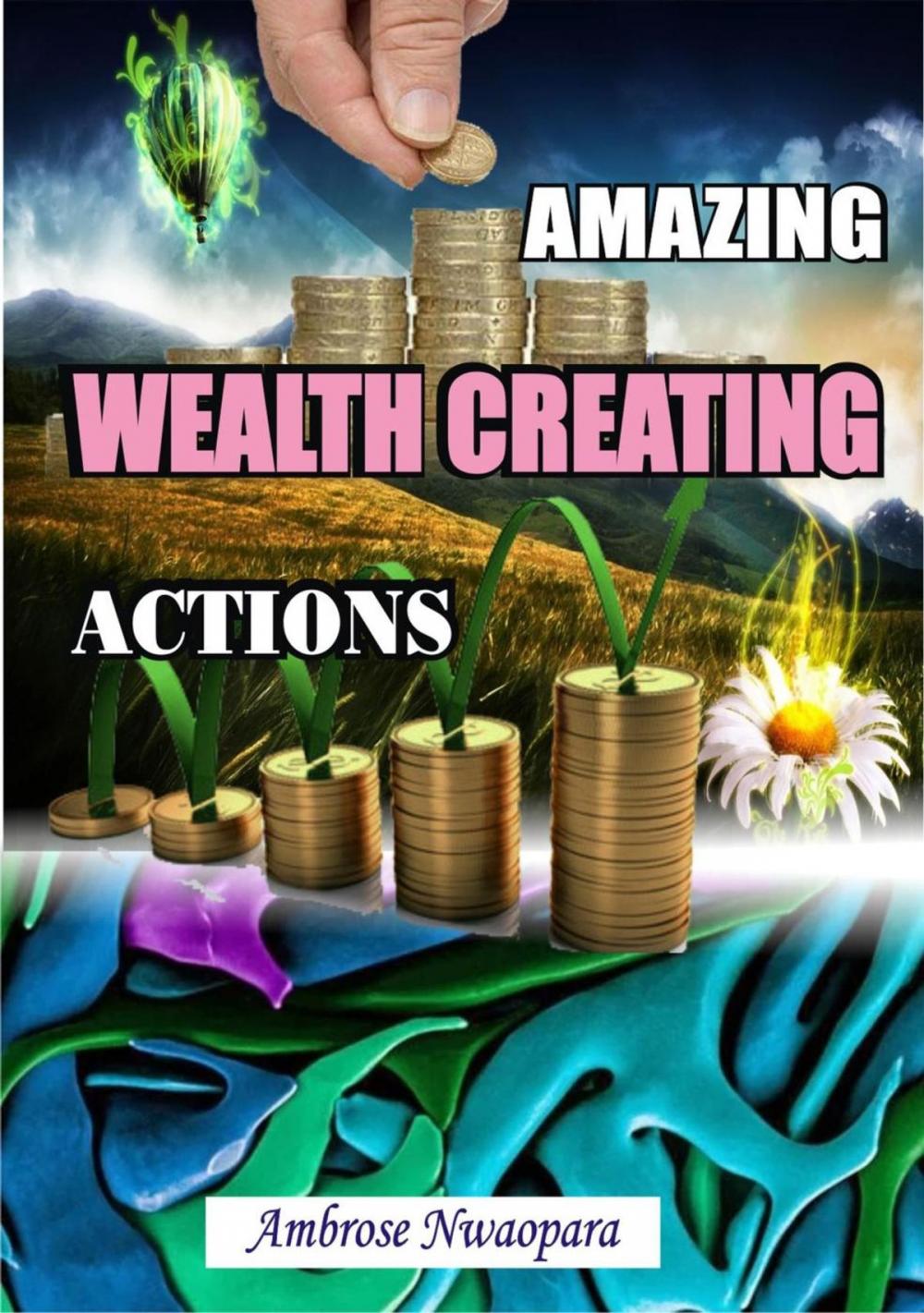 Big bigCover of Amazing Wealth Creating Actions