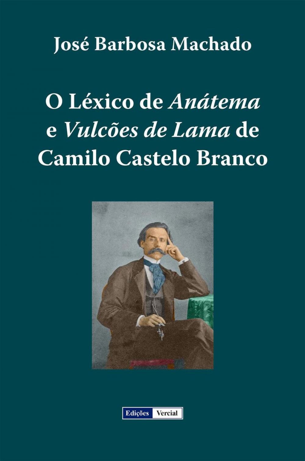 Big bigCover of O Léxico de Anátema e Vulcões de Lama de Camilo Castelo Branco