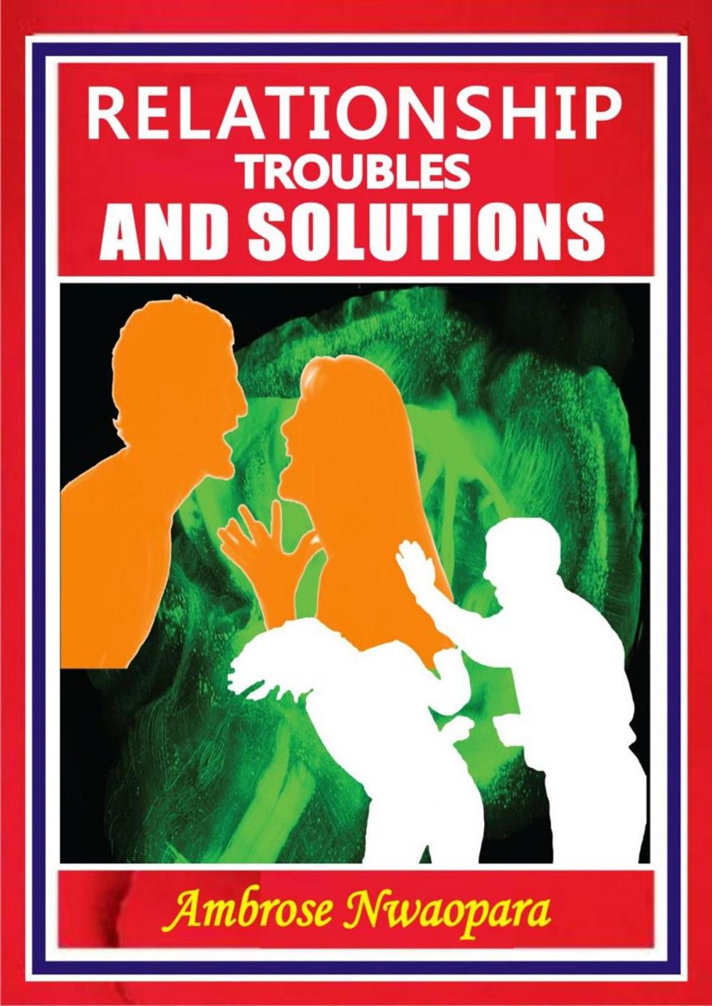 Big bigCover of Relationship Troubles and Solutions