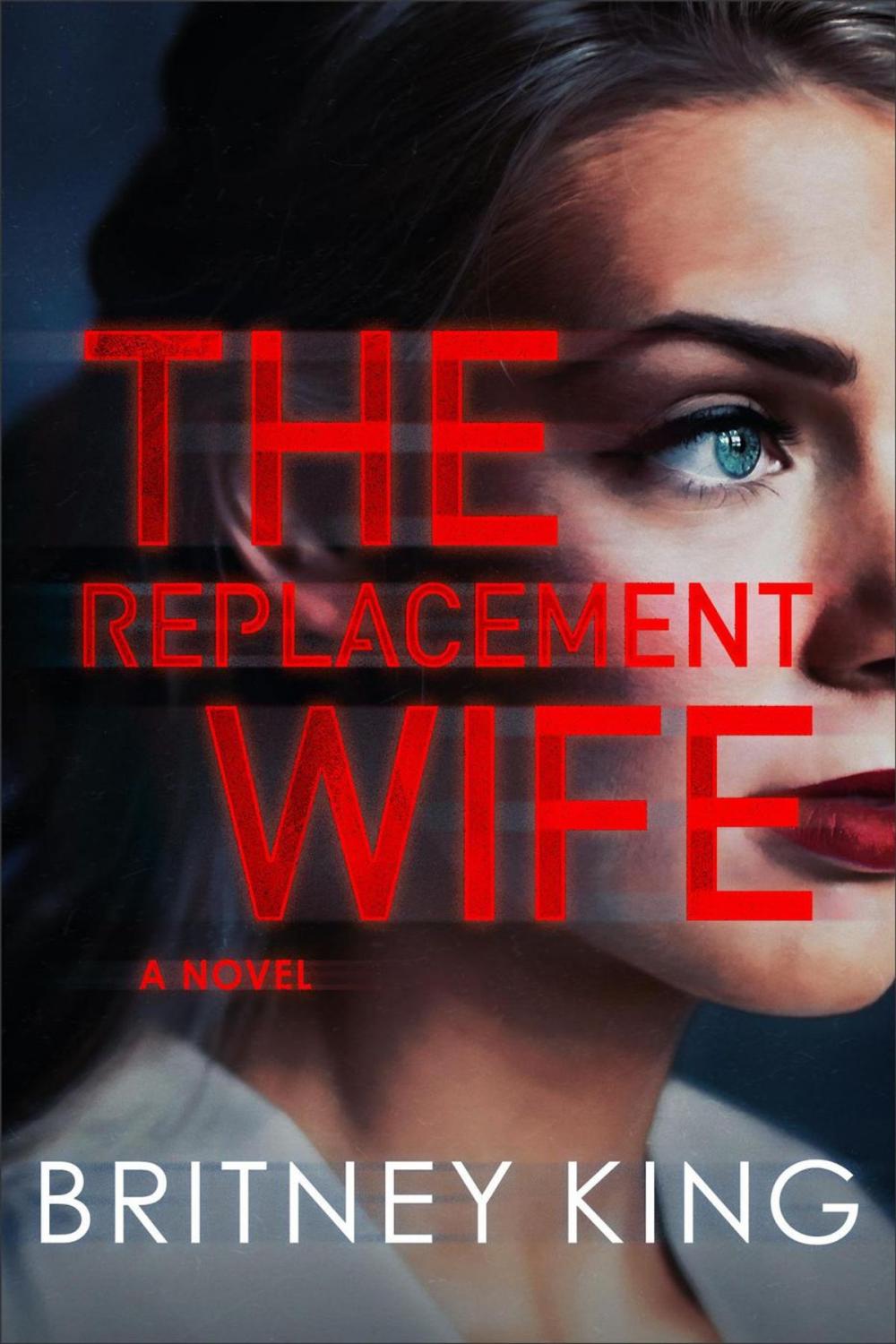 Big bigCover of The Replacement Wife: A Psychological Thriller