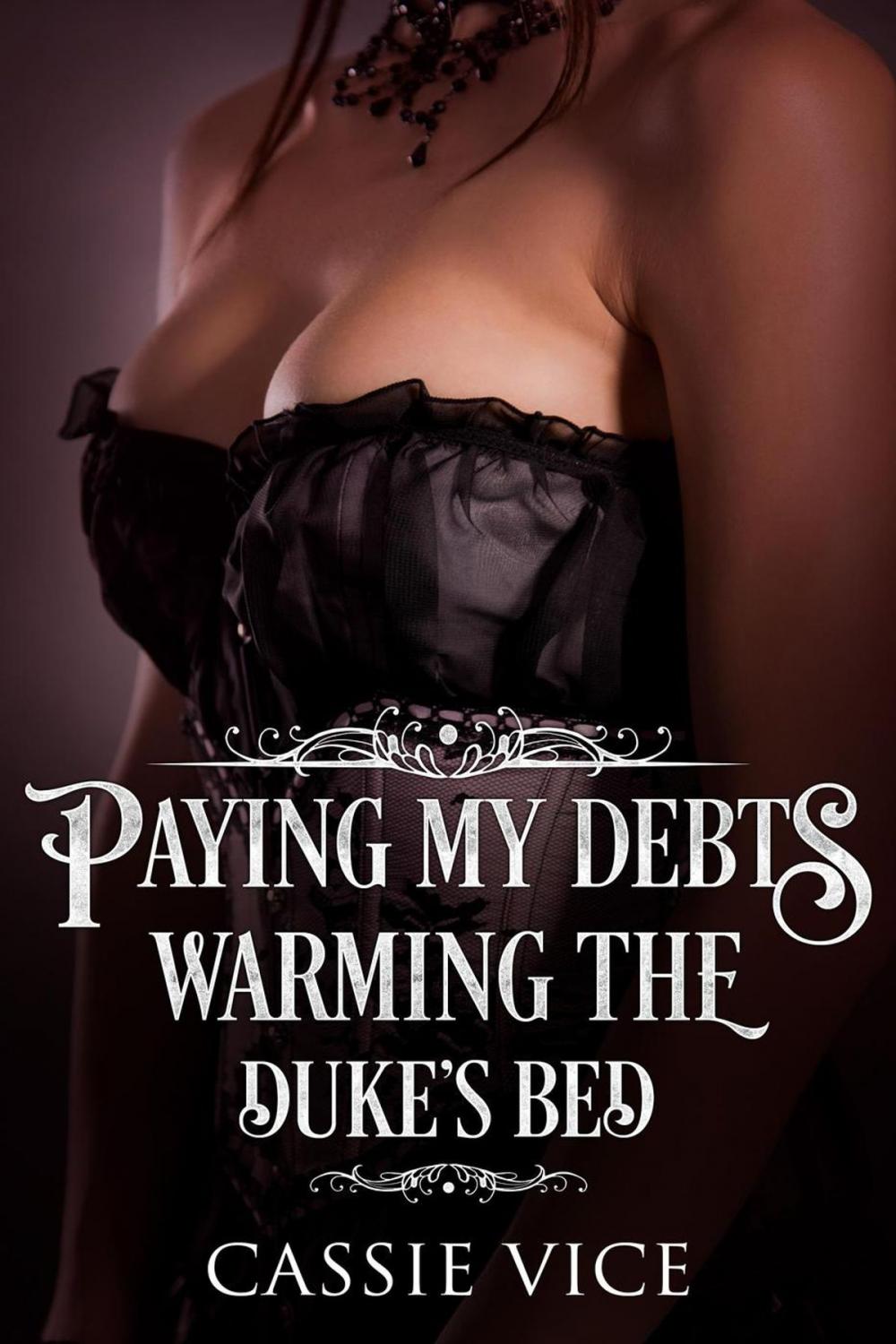 Big bigCover of Paying My Debts: Warming The Duke's Bed