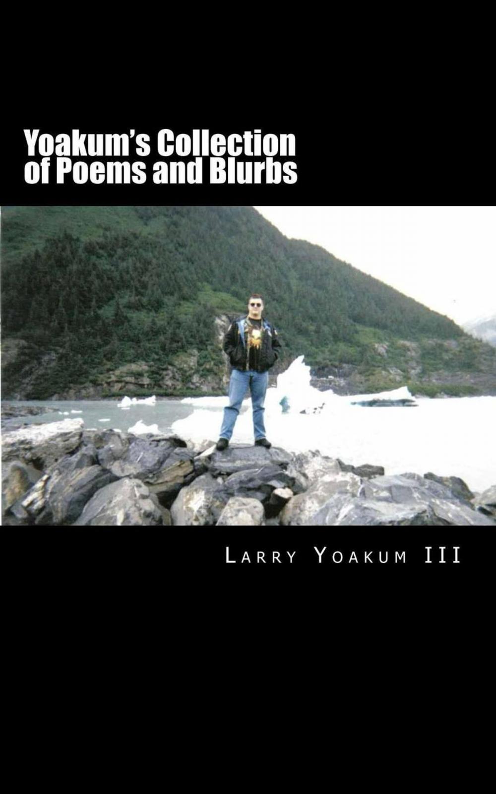 Big bigCover of Yoakum's Collection of Poems and Blurbs