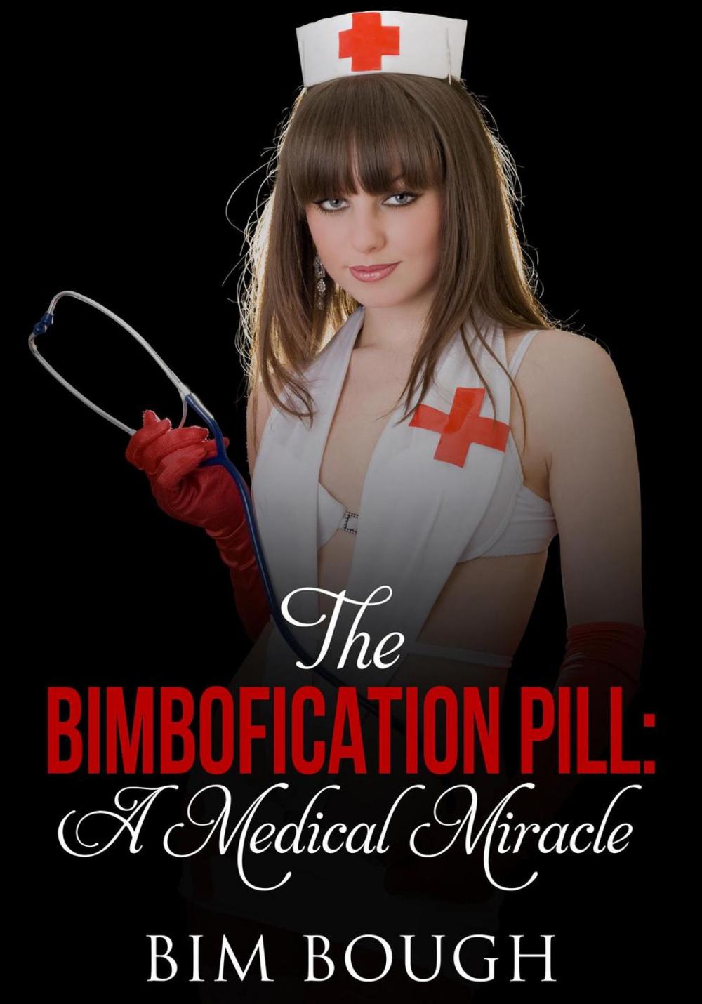 Big bigCover of The Bimbofication Pill: A Medical Miracle