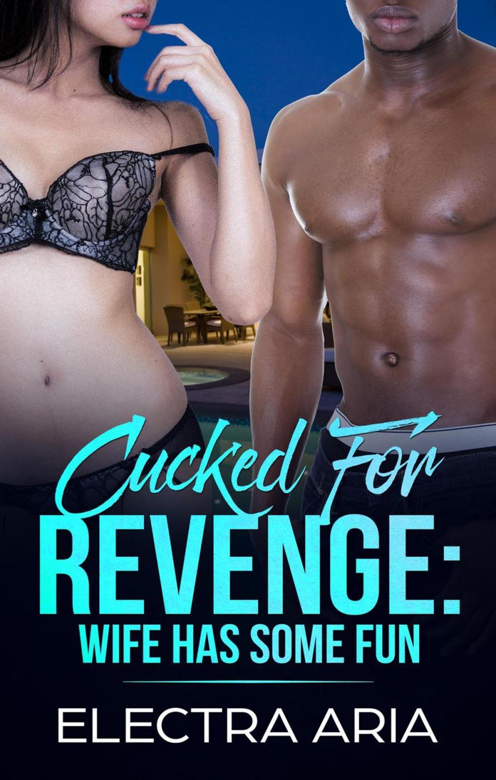 Big bigCover of Cucked For Revenge: Wife Has Some Fun