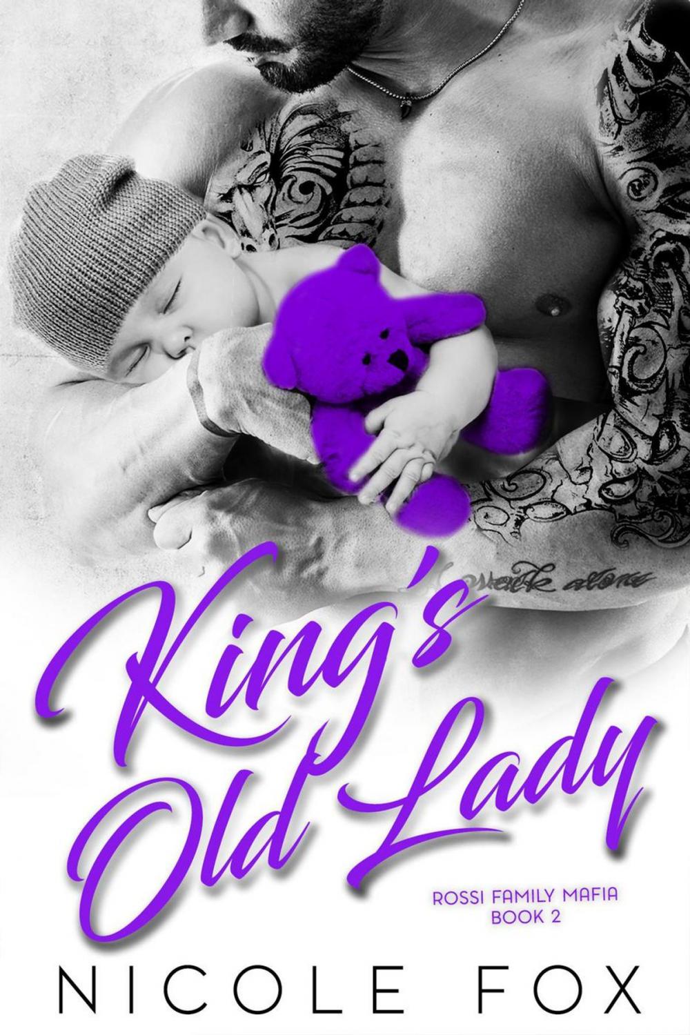 Big bigCover of King's Old Lady: A Dark Bad Boy Mafia Romance