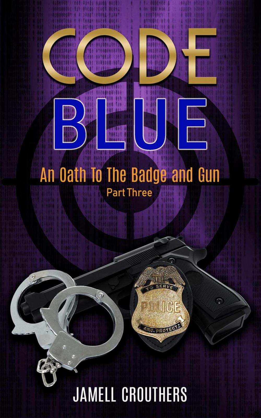 Big bigCover of Code Blue: An Oath to the Badge and Gun Part 3