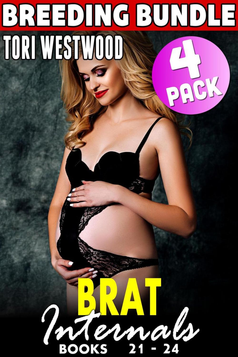 Big bigCover of Brat Internals Breeding Bundle : Books 21 - 24 (Rough Erotica Breeding Erotica First Time Erotica Virgin Erotica Age Gap Erotica Collection)