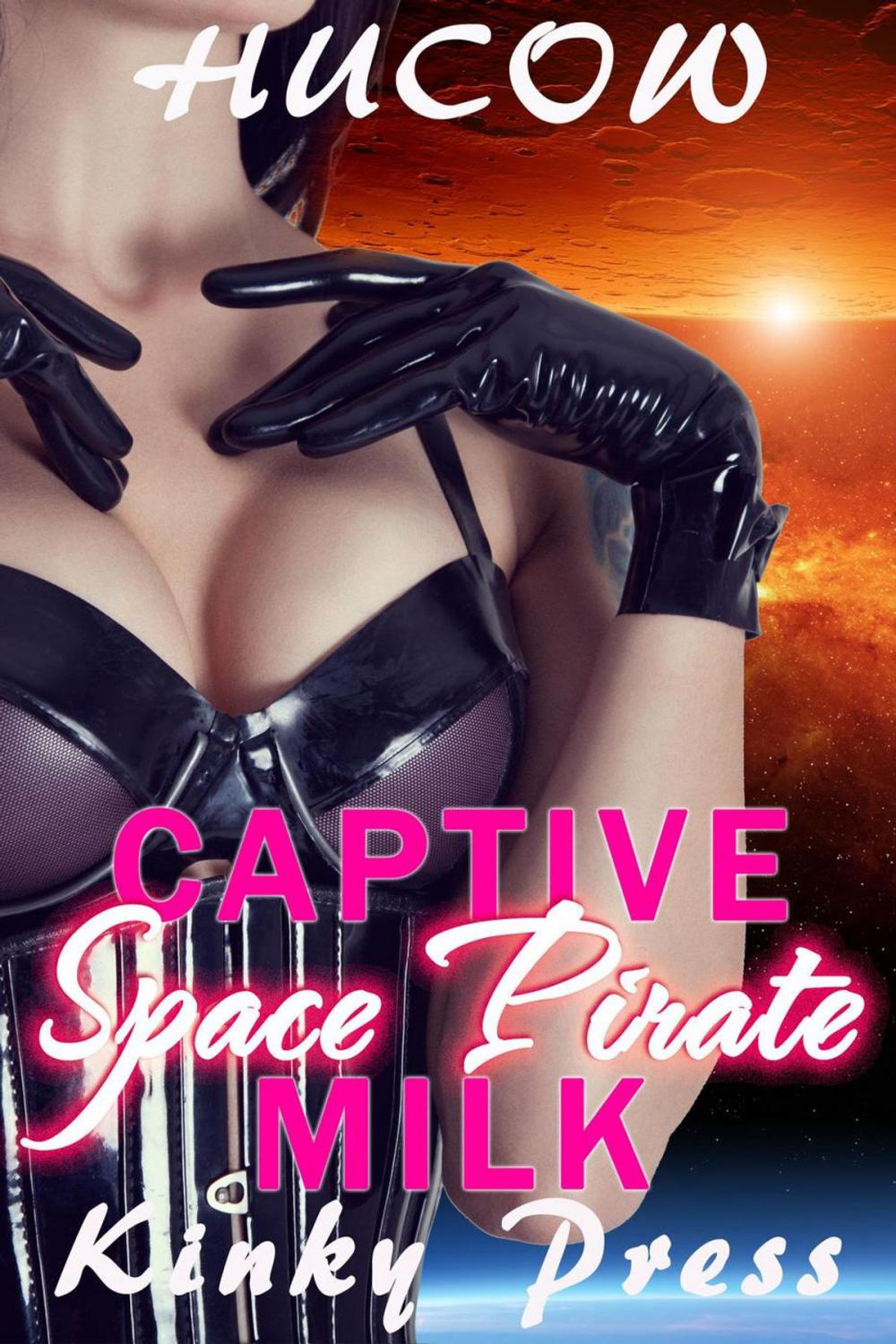 Big bigCover of Captive Space Pirate Milk