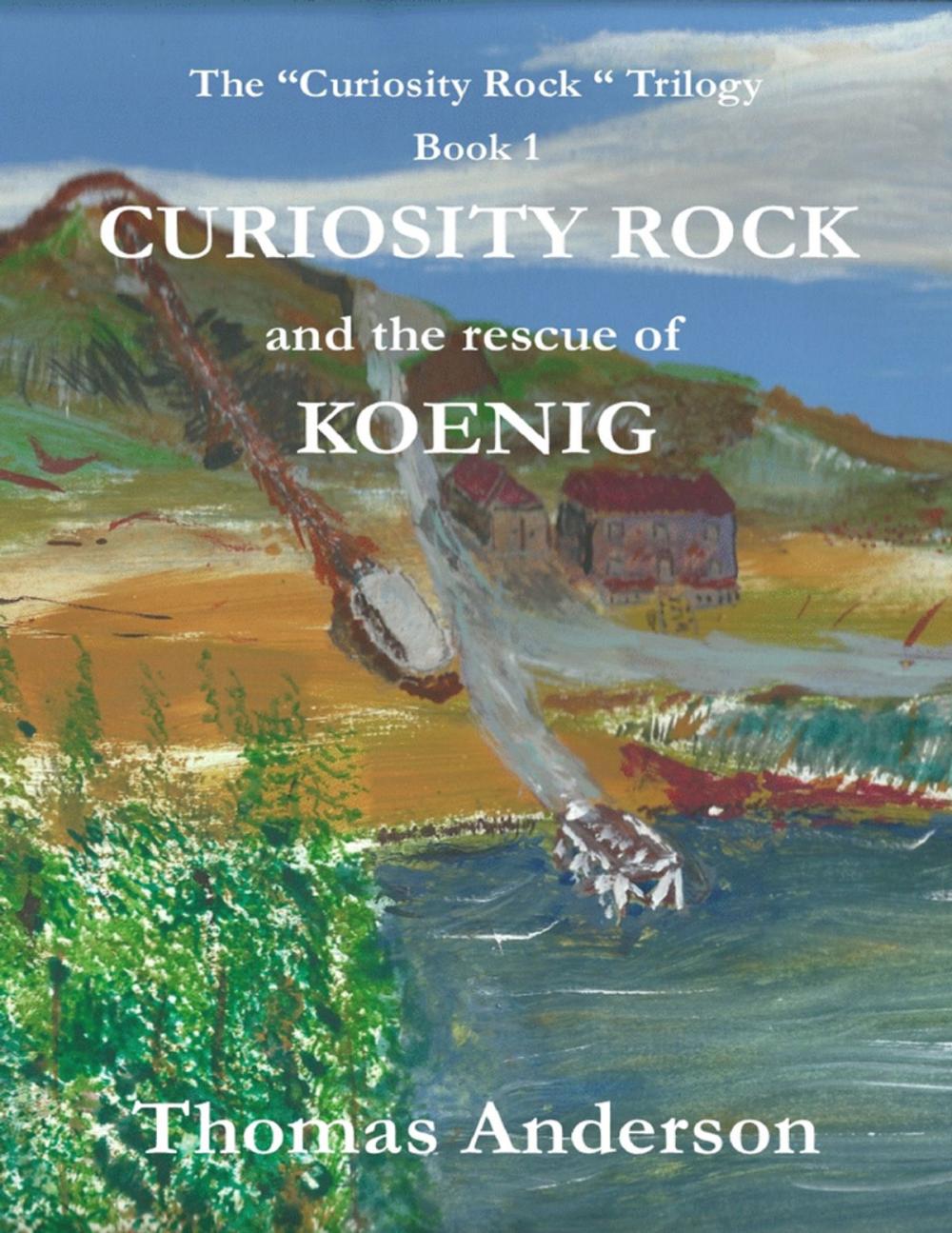 Big bigCover of Curiosity Rock and the Rescue of Koenig