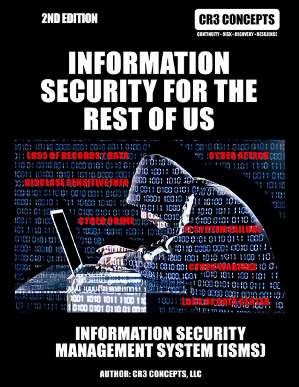 Big bigCover of Information Security for the Rest of Us: Information Security Management System: 2nd Edition