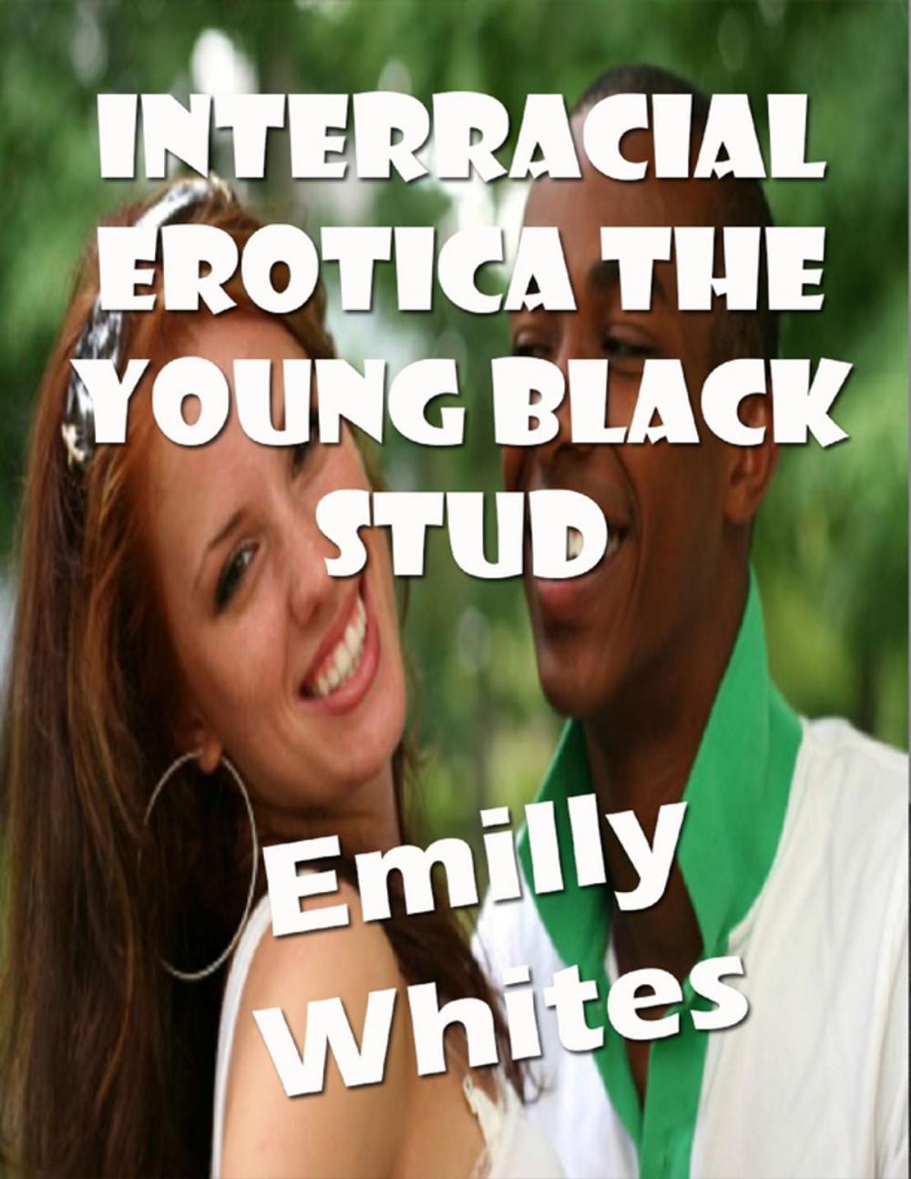 Big bigCover of Interracial Erotica the Young Black Stud