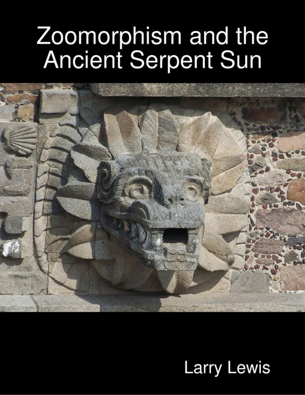 Big bigCover of Zoomorphism and the Ancient Serpent Sun