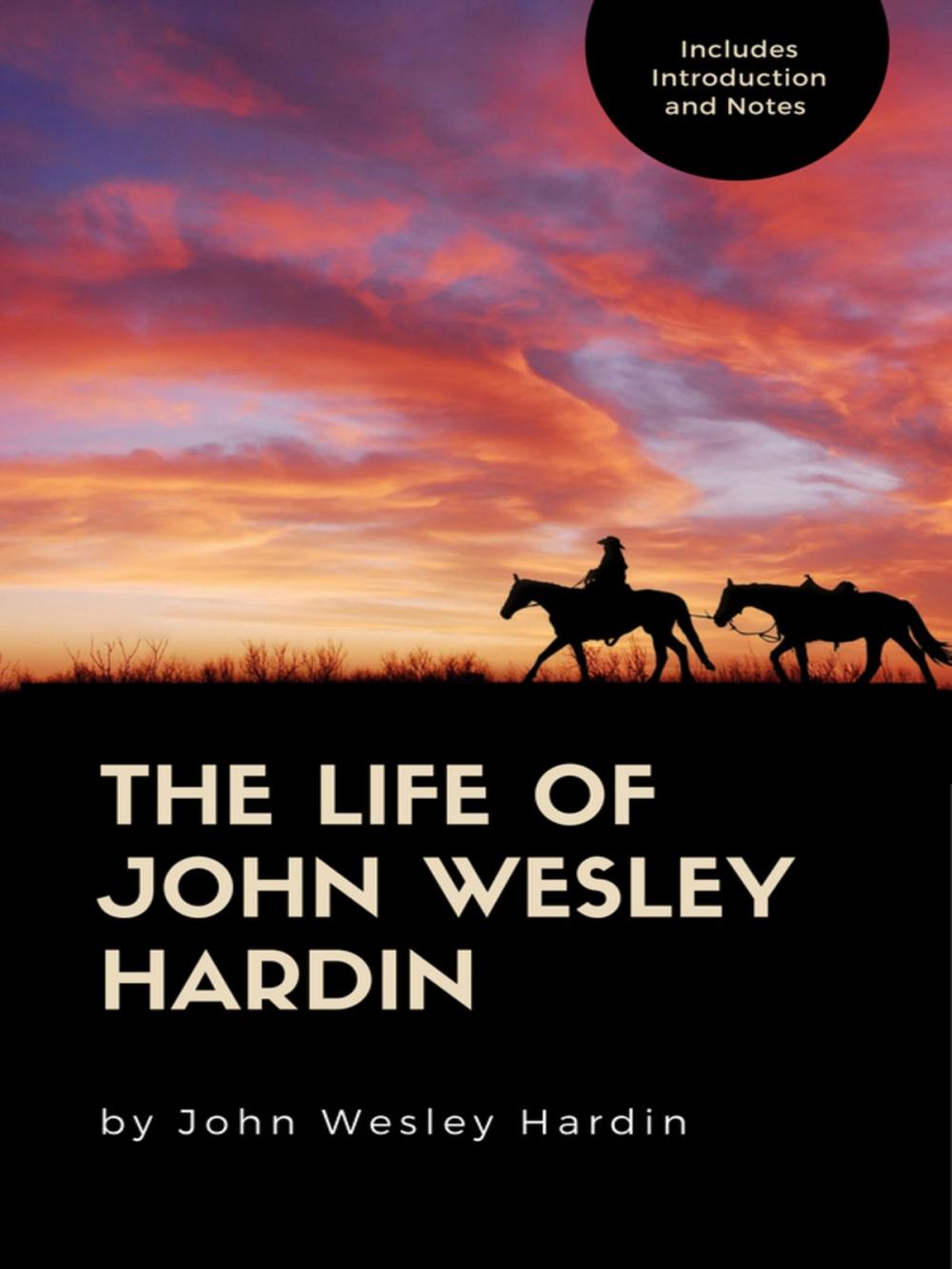 Big bigCover of The Life of John Wesley Hardin