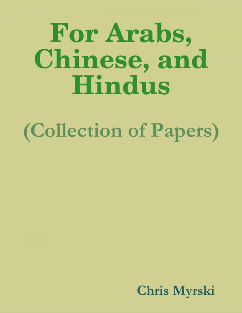 Big bigCover of For Arabs, Chinese, and Hindus (Collection of Papers)