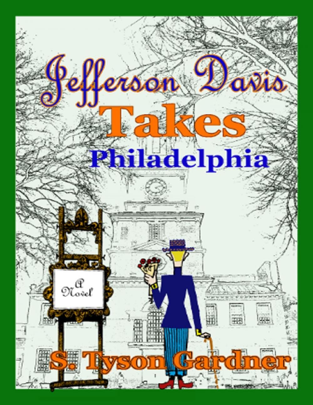 Big bigCover of Jefferson Davis Takes Philadelphia