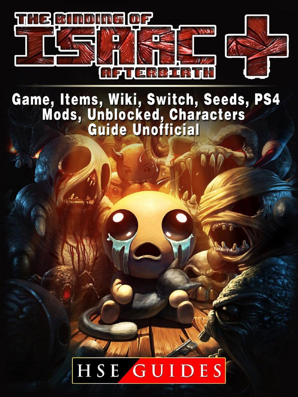 Big bigCover of The Binding of Isaac Afterbirth Plus Game, Items, Wiki, Switch, Seeds, PS4, Mods, Unblocked, Characters, Guide Unofficial