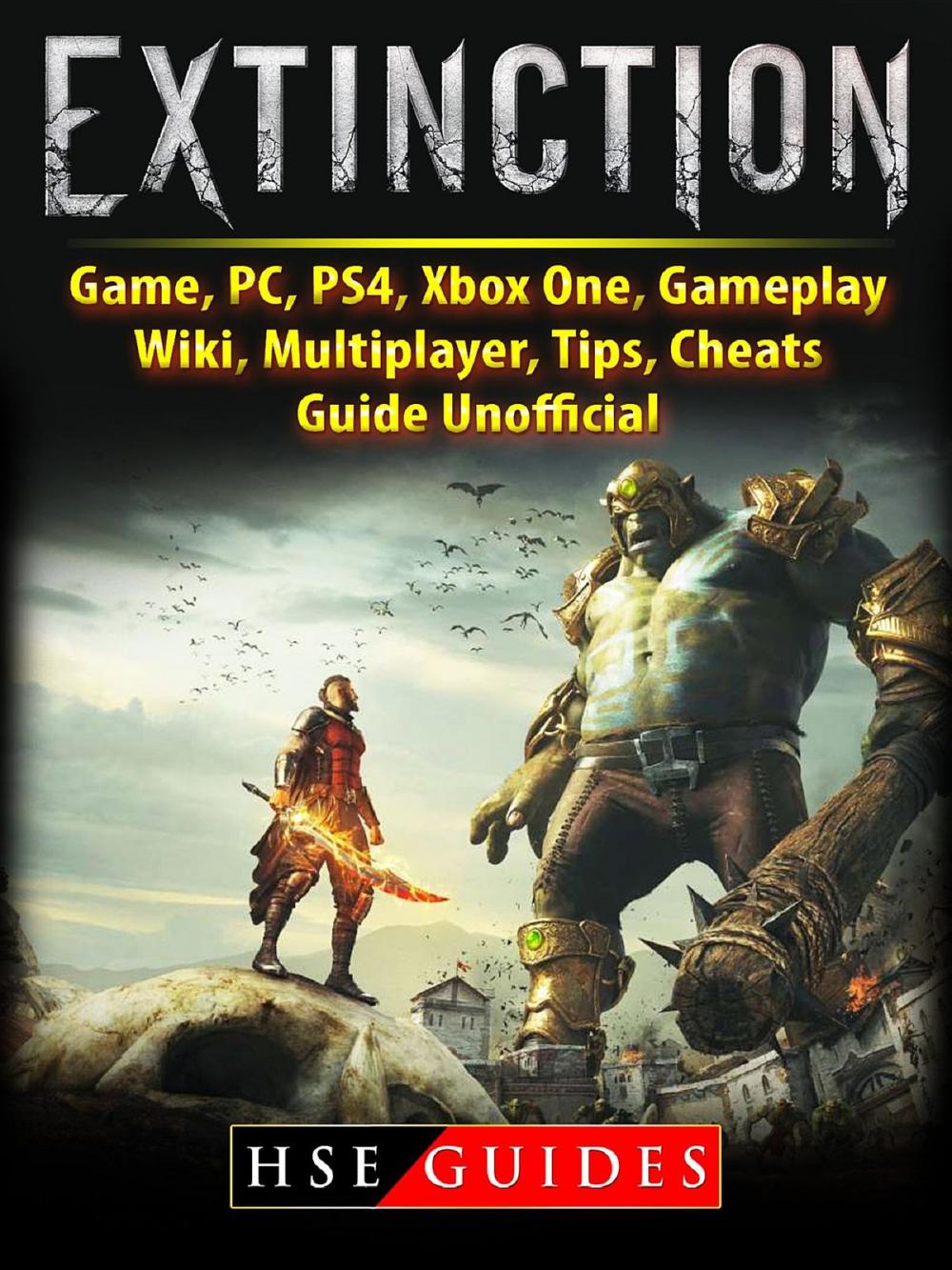 Big bigCover of Extinction Game, PC, PS4, Xbox One, Gameplay, Wiki, Multiplayer, Tips, Cheats, Guide Unofficial