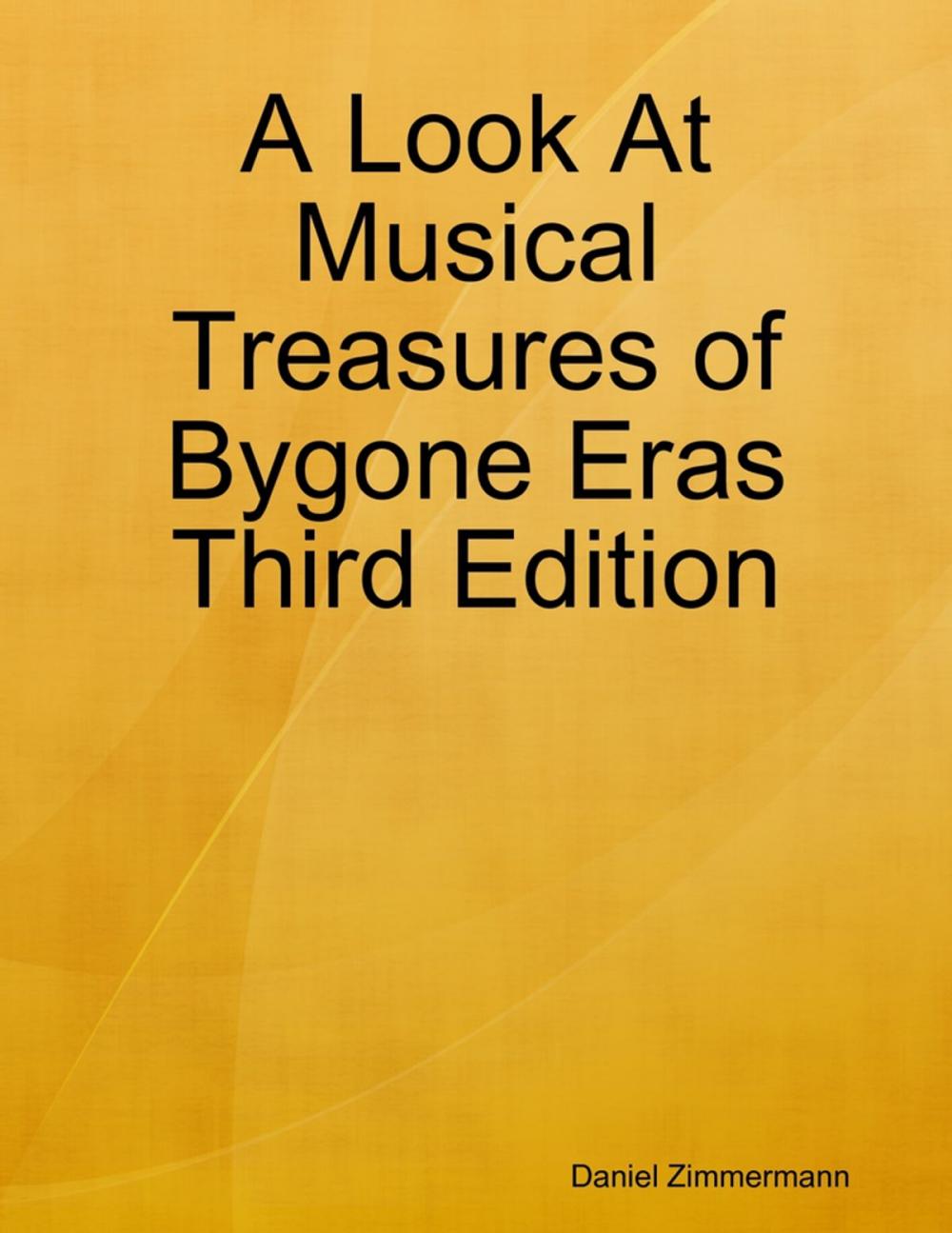 Big bigCover of A Look At Musical Treasures of Bygone Eras Third Edition