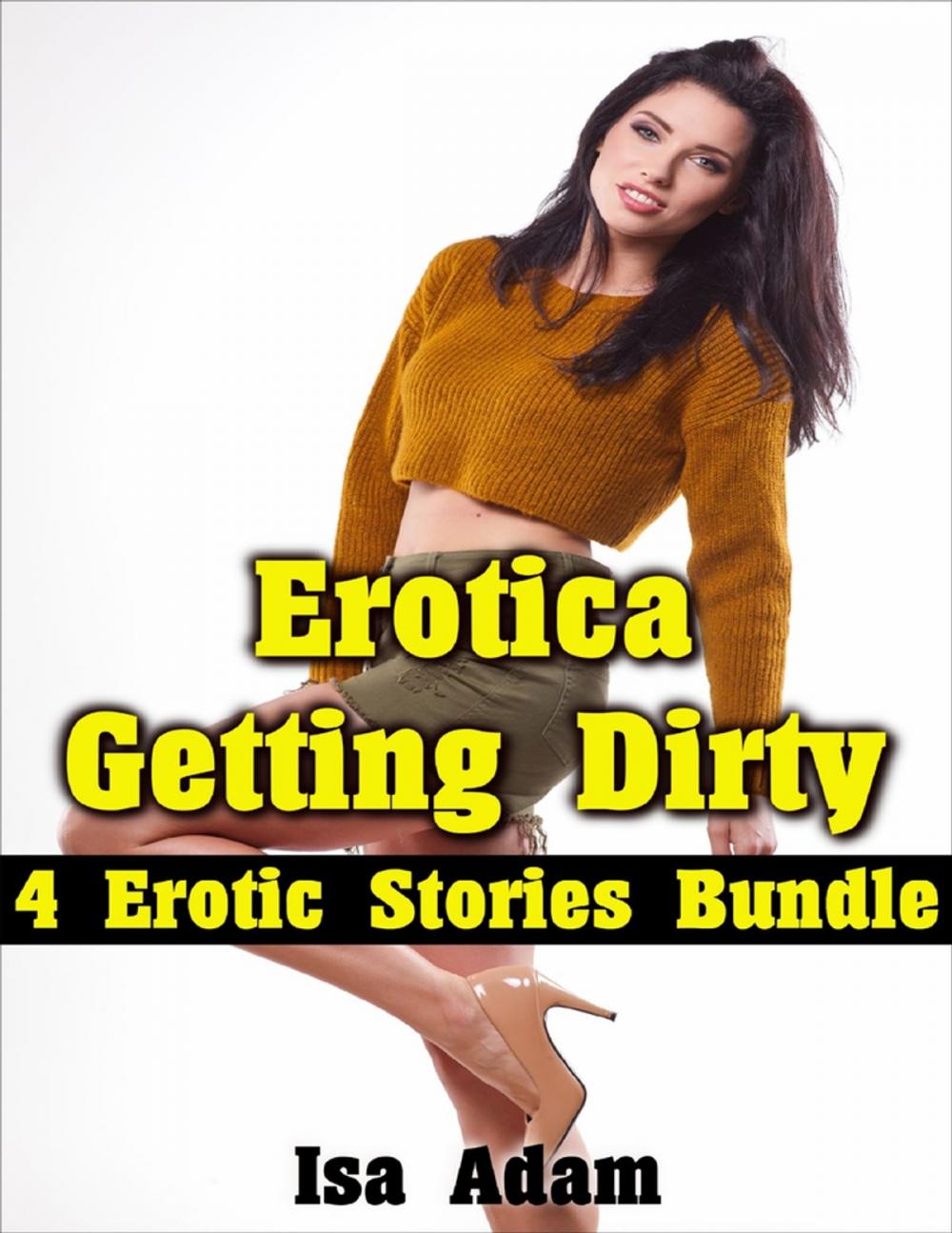 Big bigCover of Erotica: Getting Dirty: 4 Erotic Stories Bundle