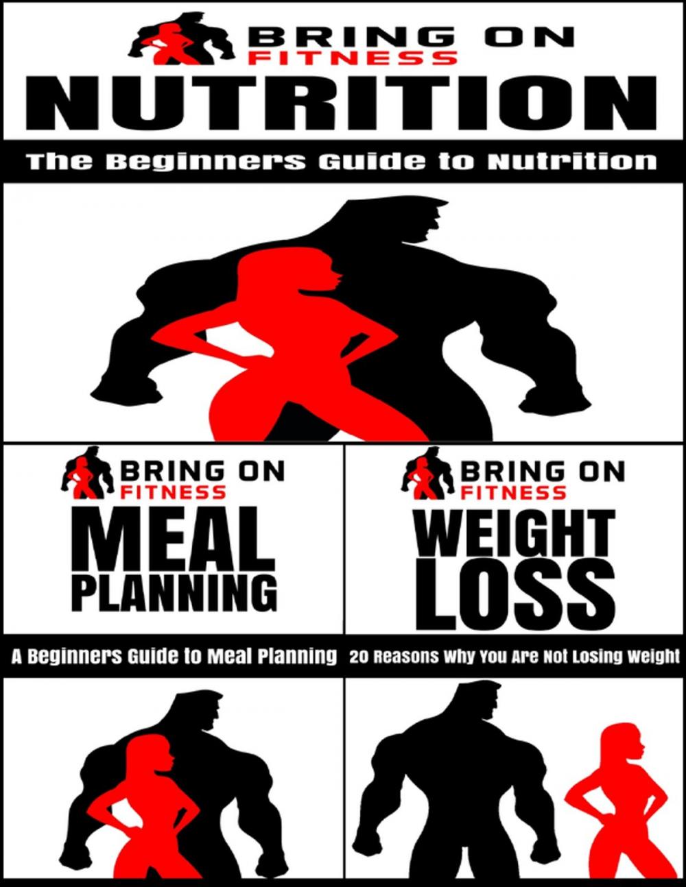 Big bigCover of Nutrition: The Beginners Guide to Nutrition & Meal Planning: A Beginners Guide to Meal Planning & Weight Loss: 20 Reasons Why You Are Not Losing Weight