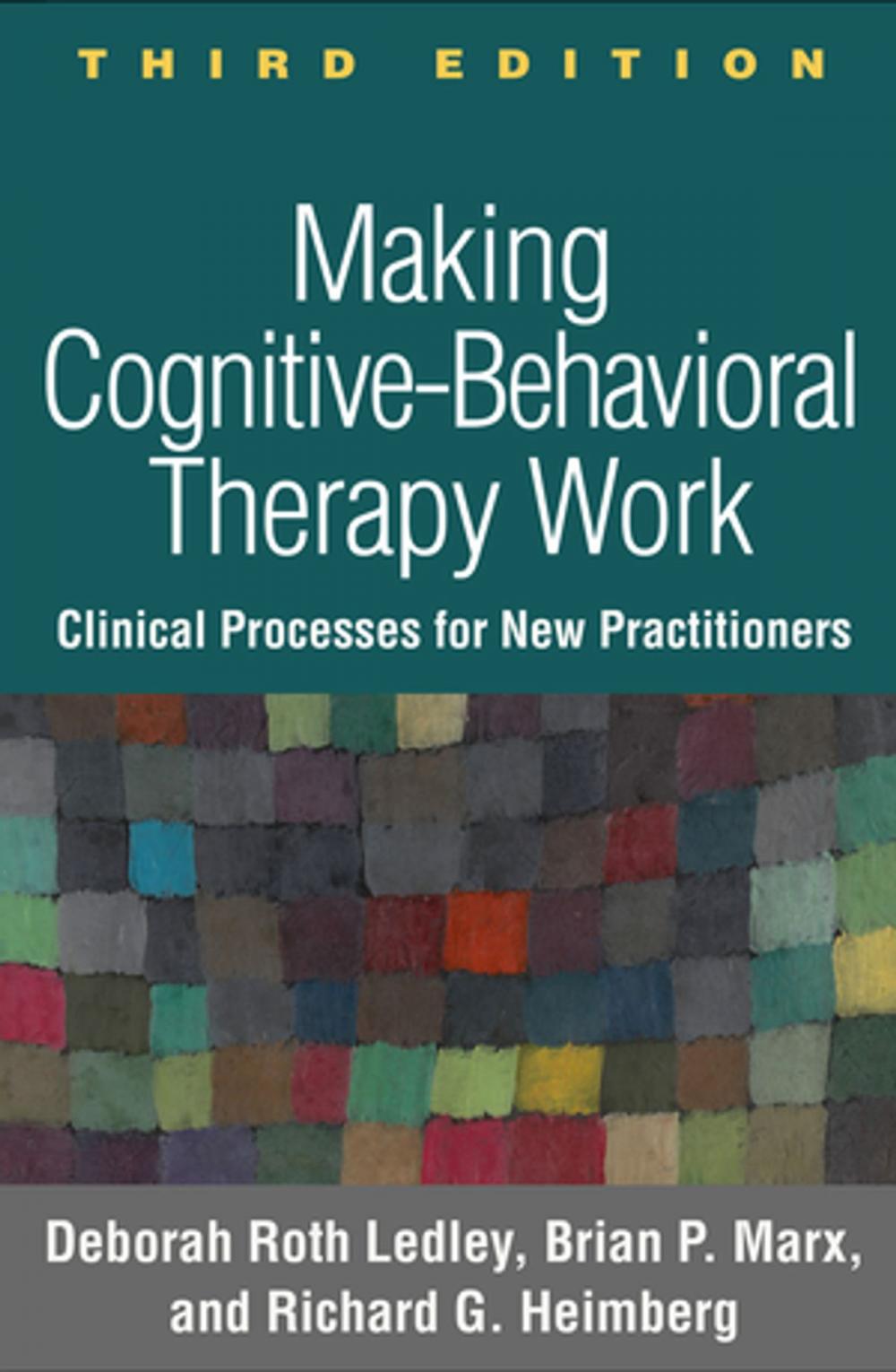 Big bigCover of Making Cognitive-Behavioral Therapy Work, Third Edition