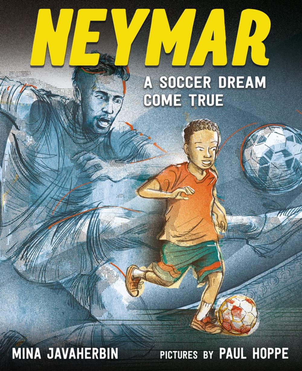 Big bigCover of Neymar: A Soccer Dream Come True