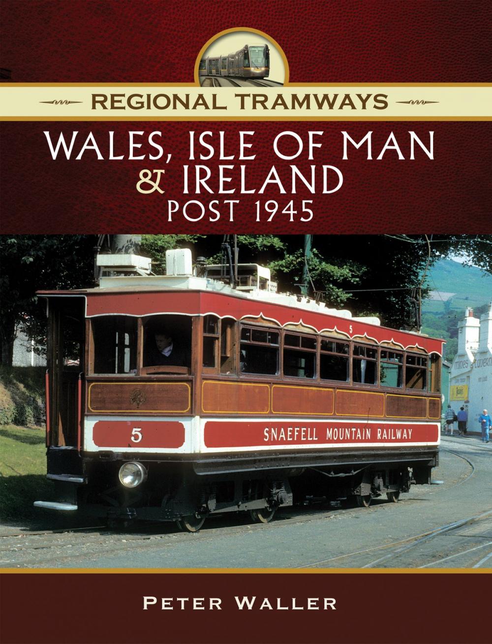 Big bigCover of Regional Tramways - Wales, Isle of Man and Ireland, Post 1945