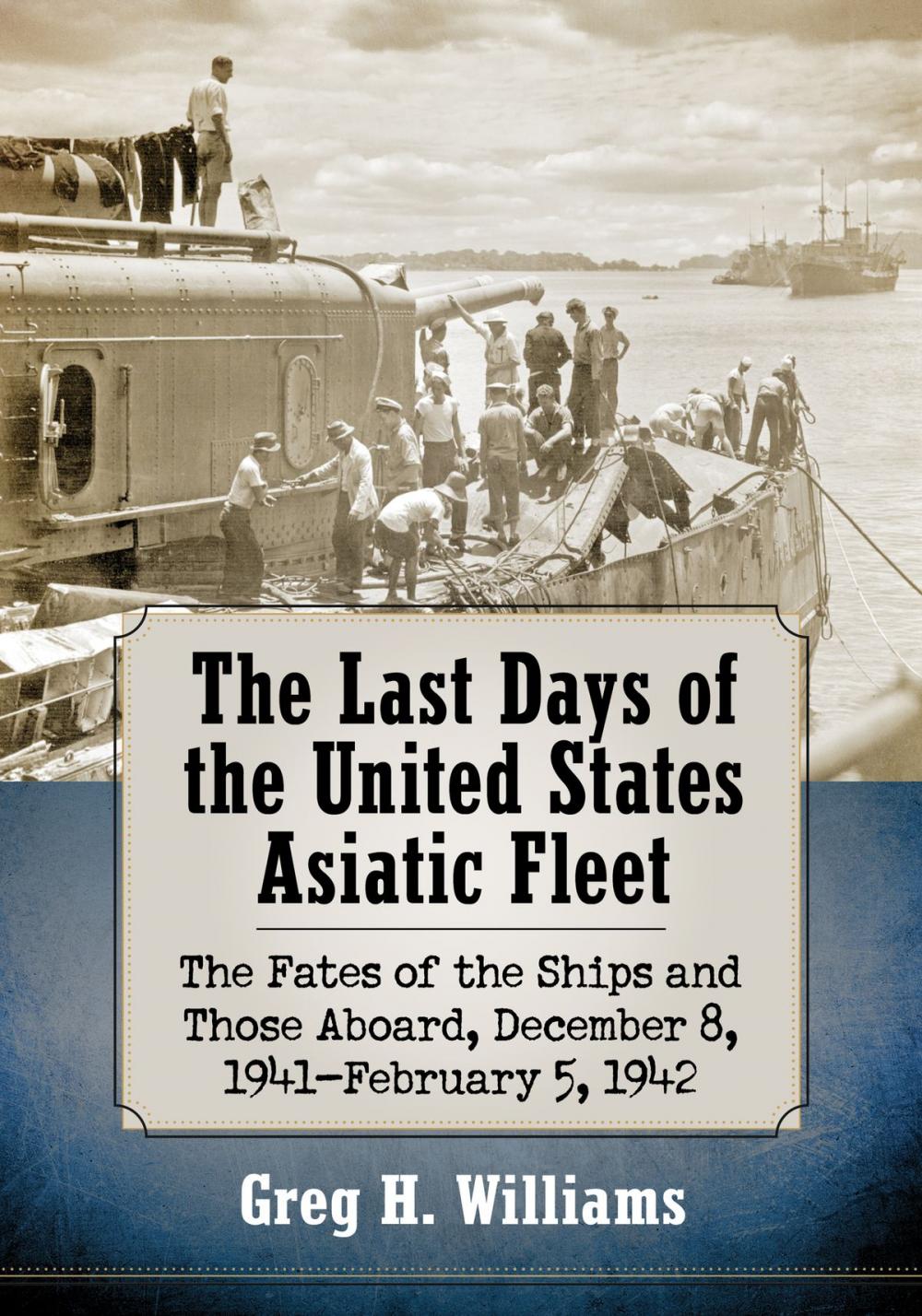 Big bigCover of The Last Days of the United States Asiatic Fleet