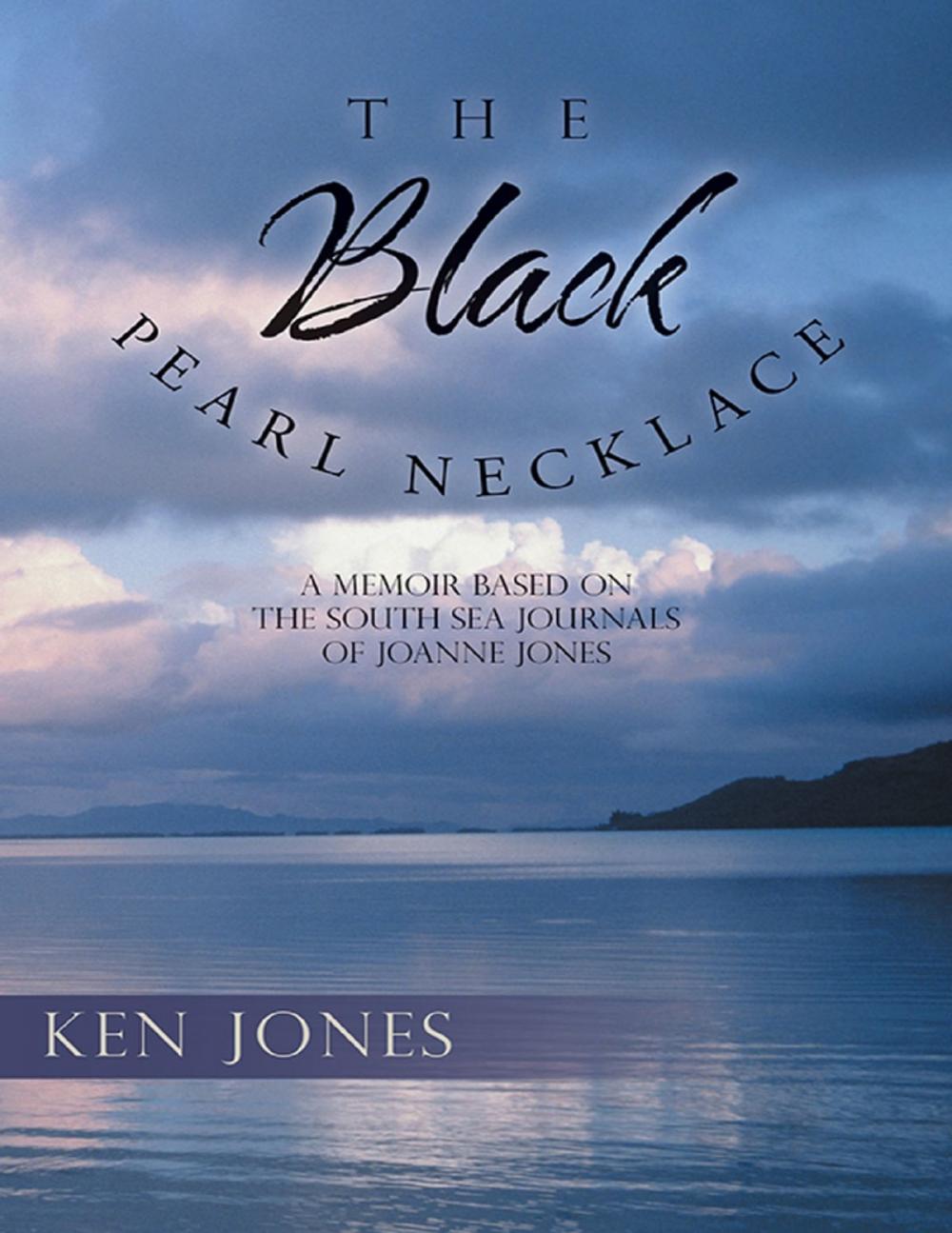 Big bigCover of The Black Pearl Necklace: A Memoir Based On the South Sea Journals of Joanne Jones