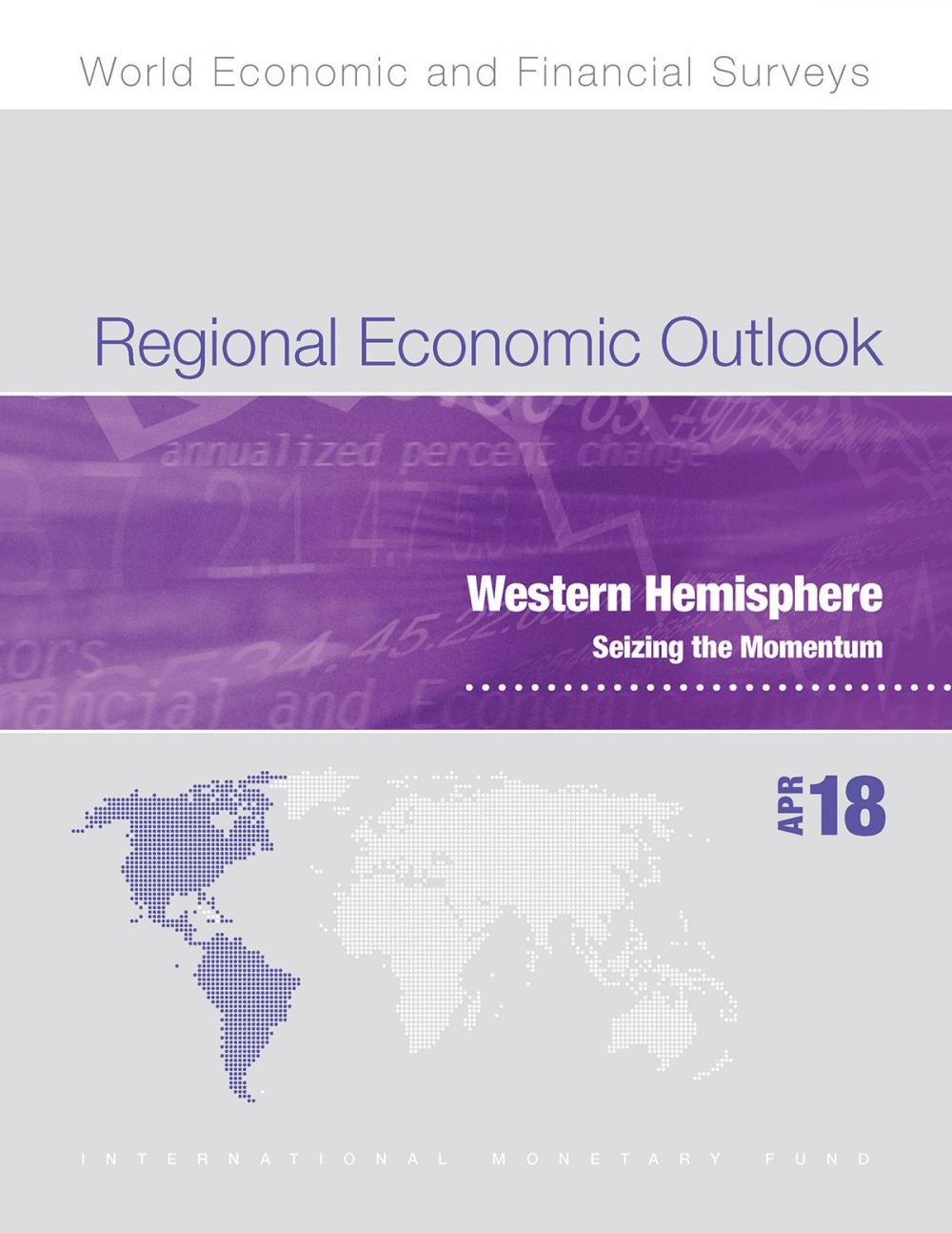 Big bigCover of Regional Economic Outlook, April 2018, Western Hemisphere Department