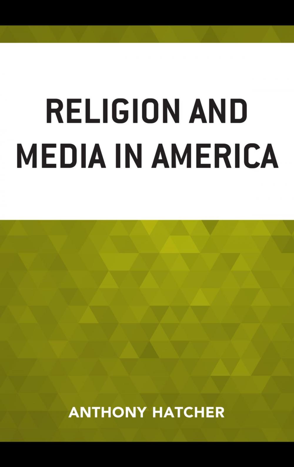 Big bigCover of Religion and Media in America