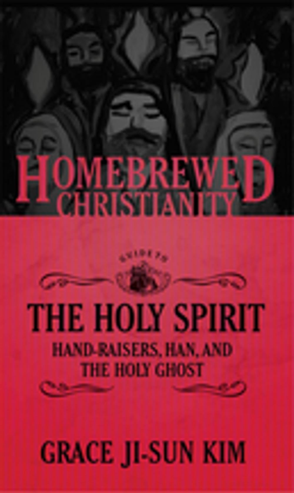 Big bigCover of The Homebrewed Christianity Guide to the Holy Spirit