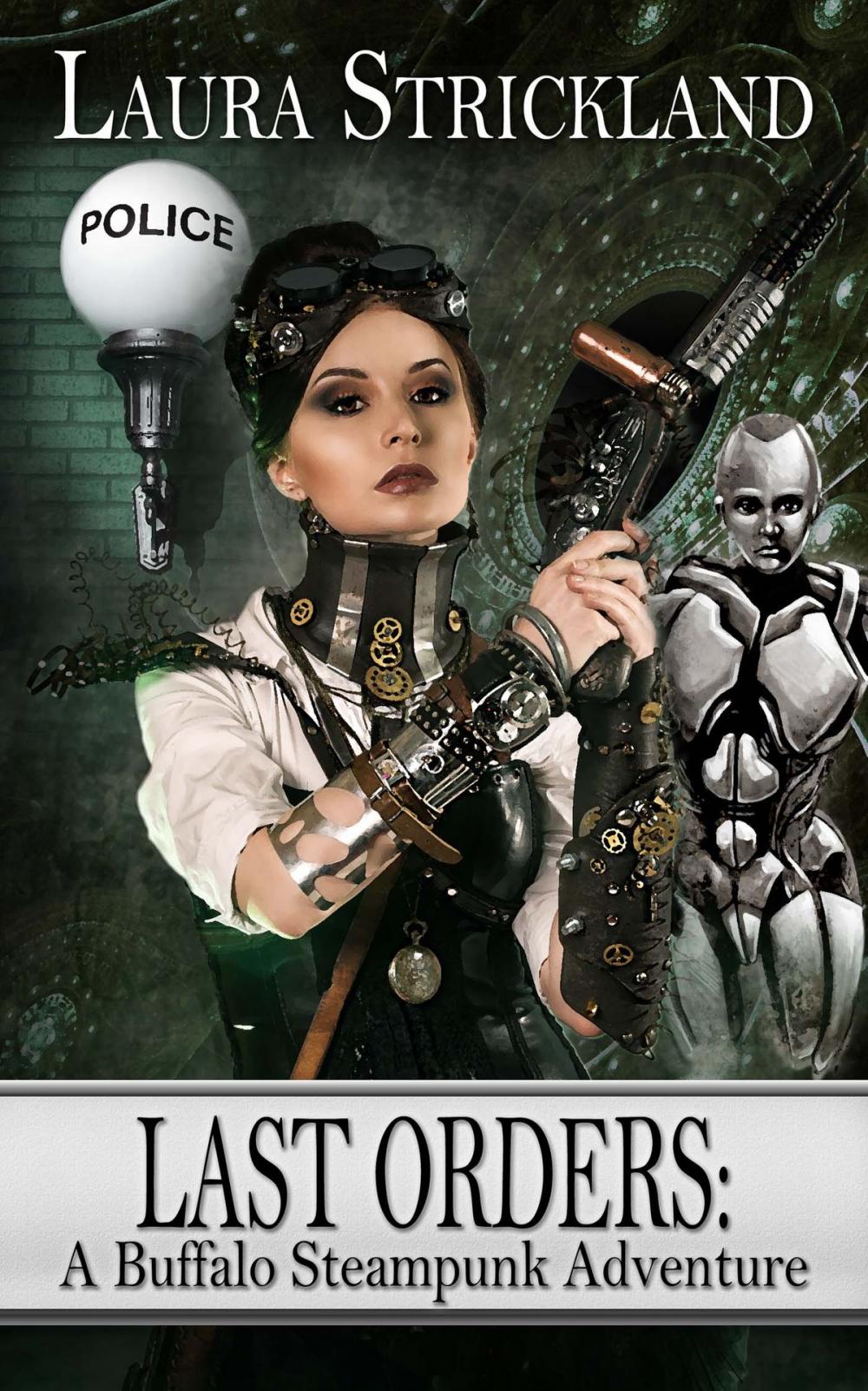 Big bigCover of Last Orders: A Buffalo Steampunk Adventure