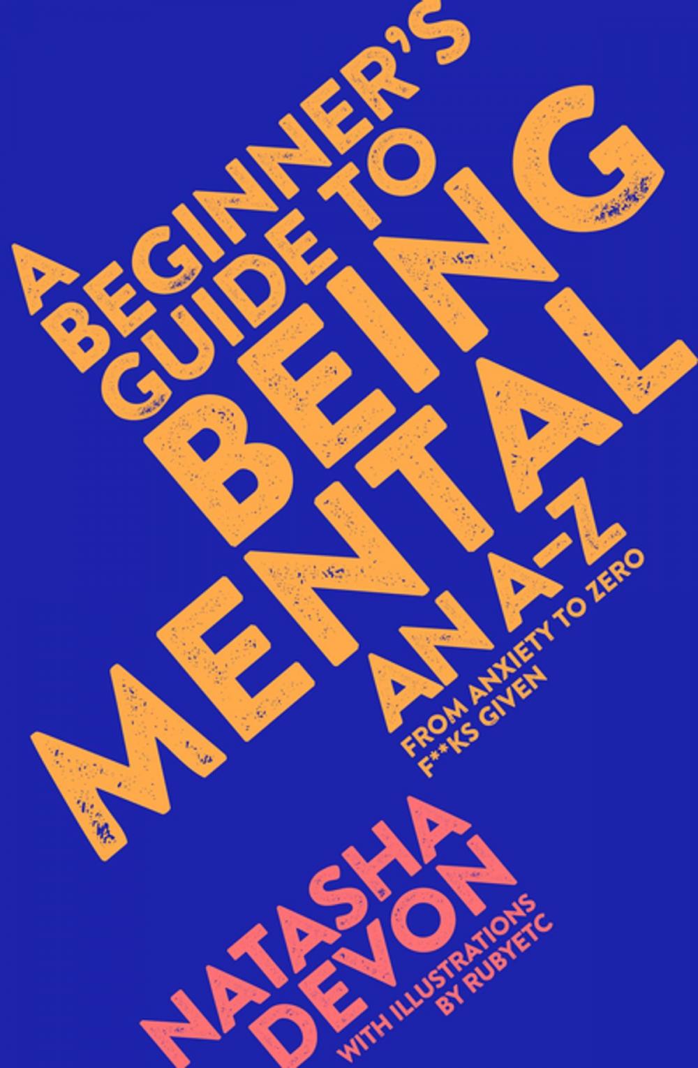 Big bigCover of A Beginner's Guide to Being Mental