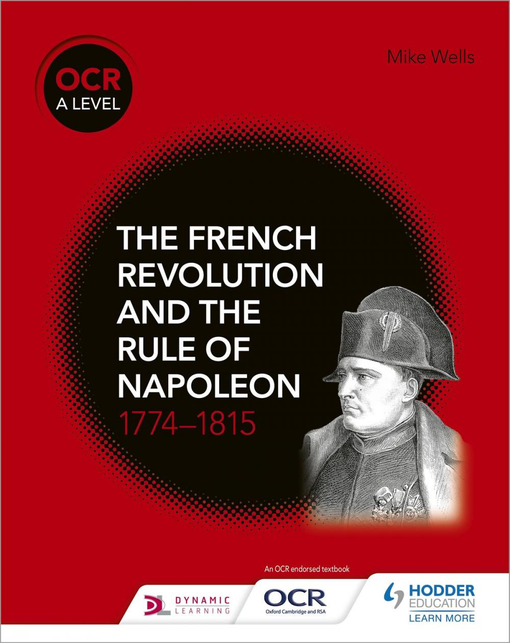 Big bigCover of OCR A Level History: The French Revolution and the rule of Napoleon 1774-1815