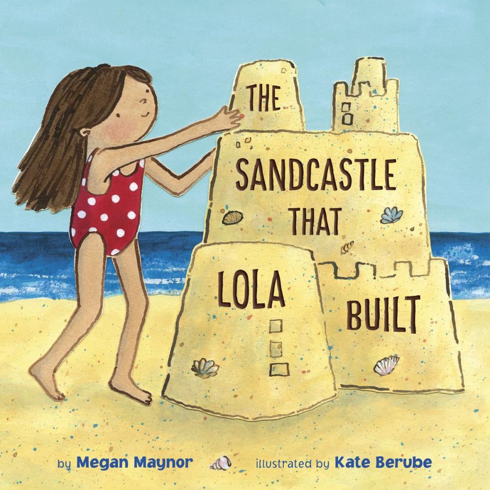 Big bigCover of The Sandcastle That Lola Built