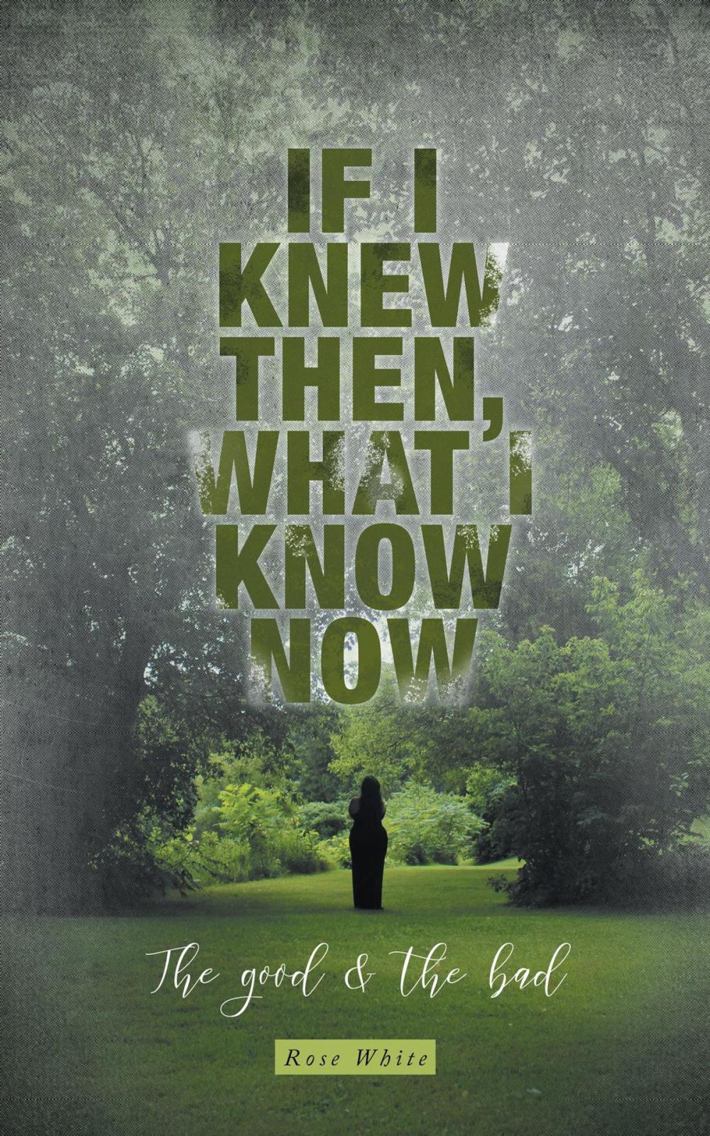 Big bigCover of If I Knew Then, What I Know Now