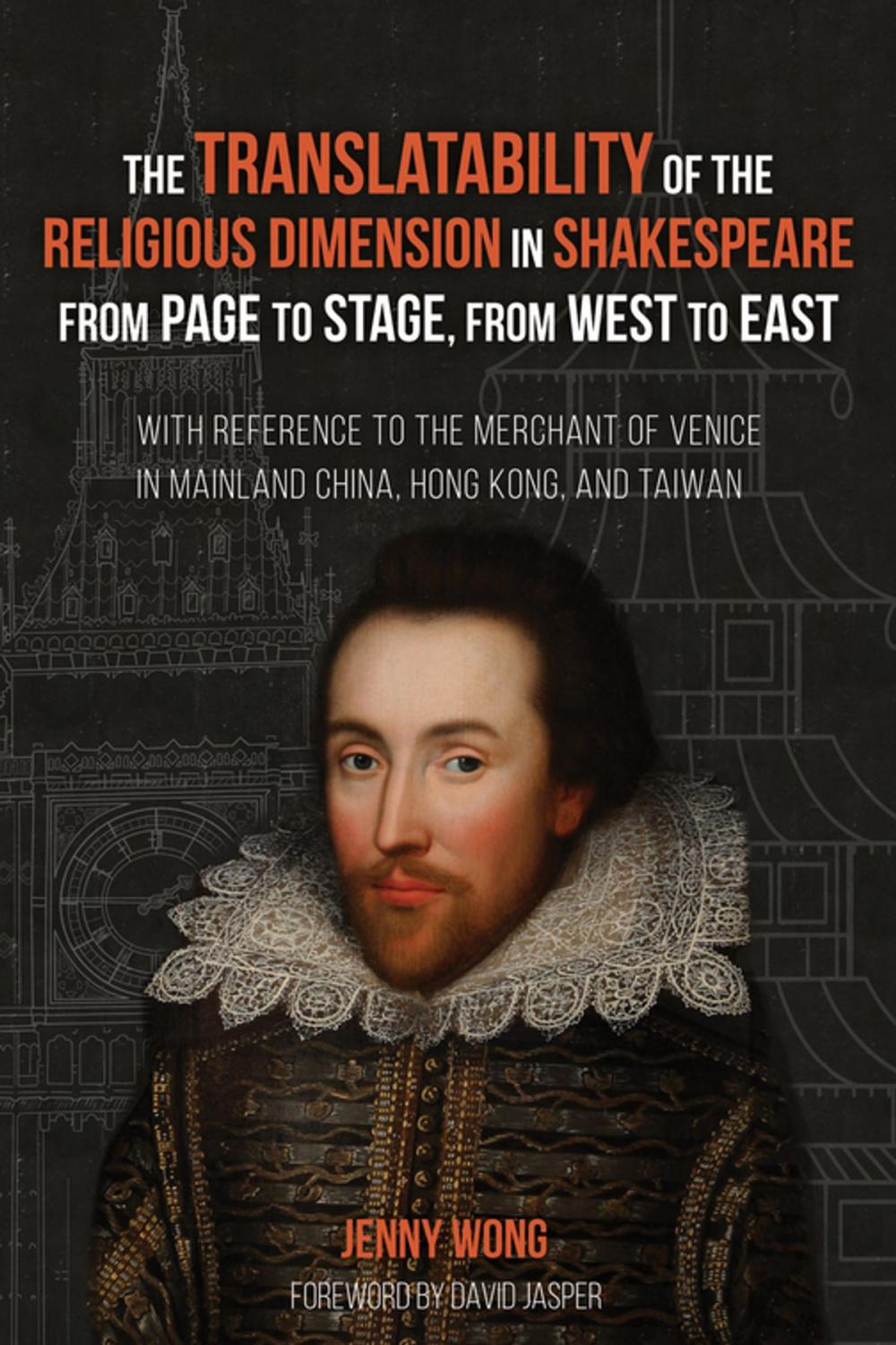 Big bigCover of The Translatability of the Religious Dimension in Shakespeare from Page to Stage, from West to East