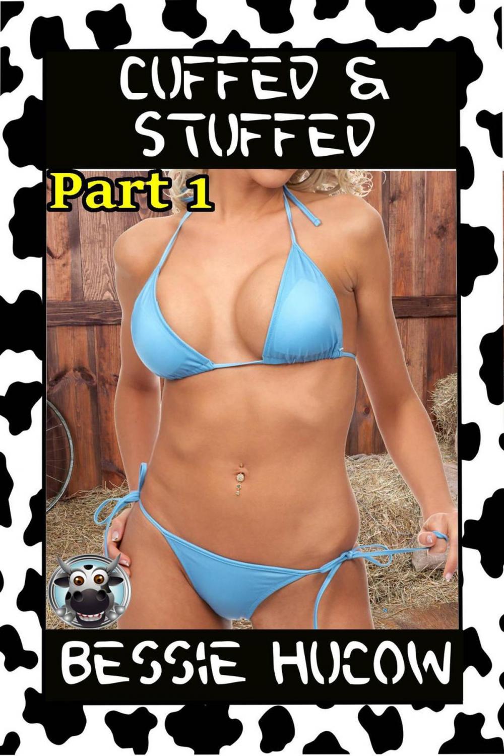 Big bigCover of Cuffed & Stuffed (Part 1): Hucow Lactation Age Gap Milking Breast Feeding Adult Nursing Age Difference XXX Erotica