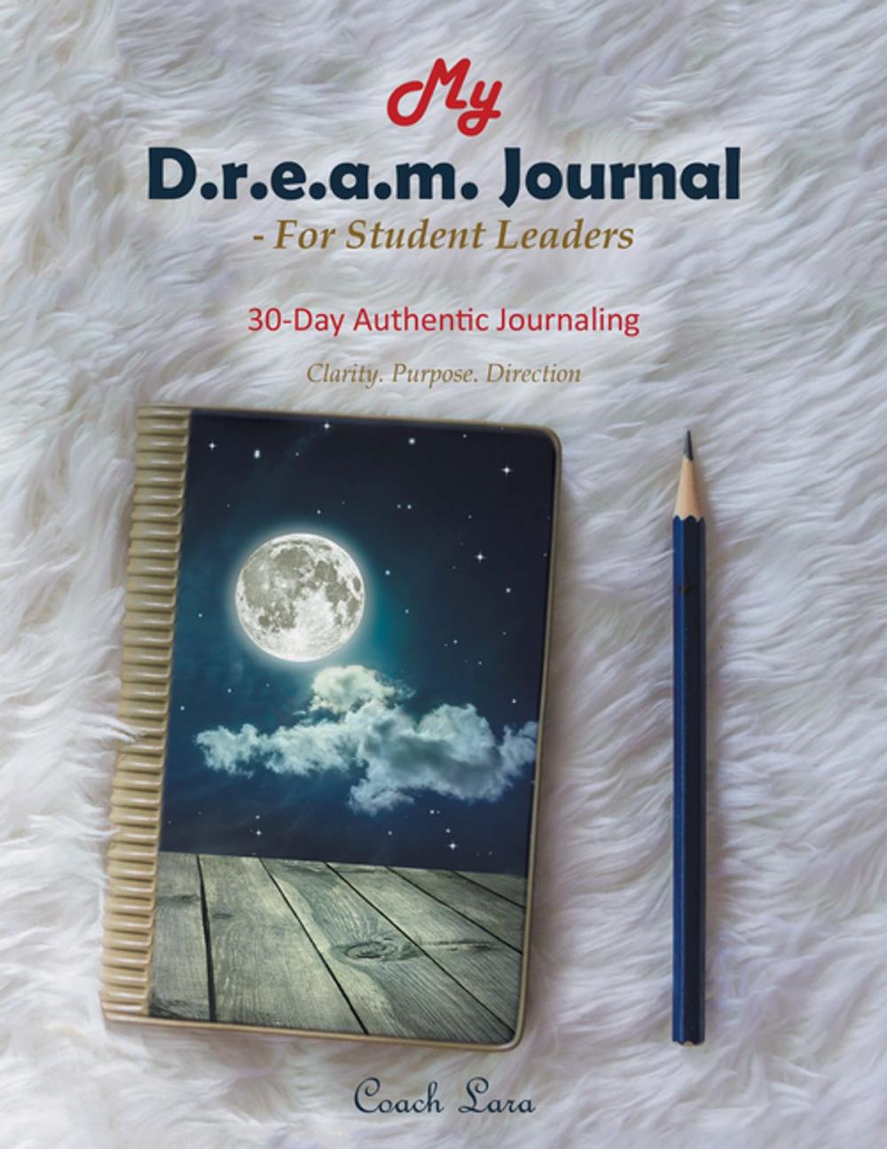 Big bigCover of My D.R.E.A.M. Journal—For Student Leaders