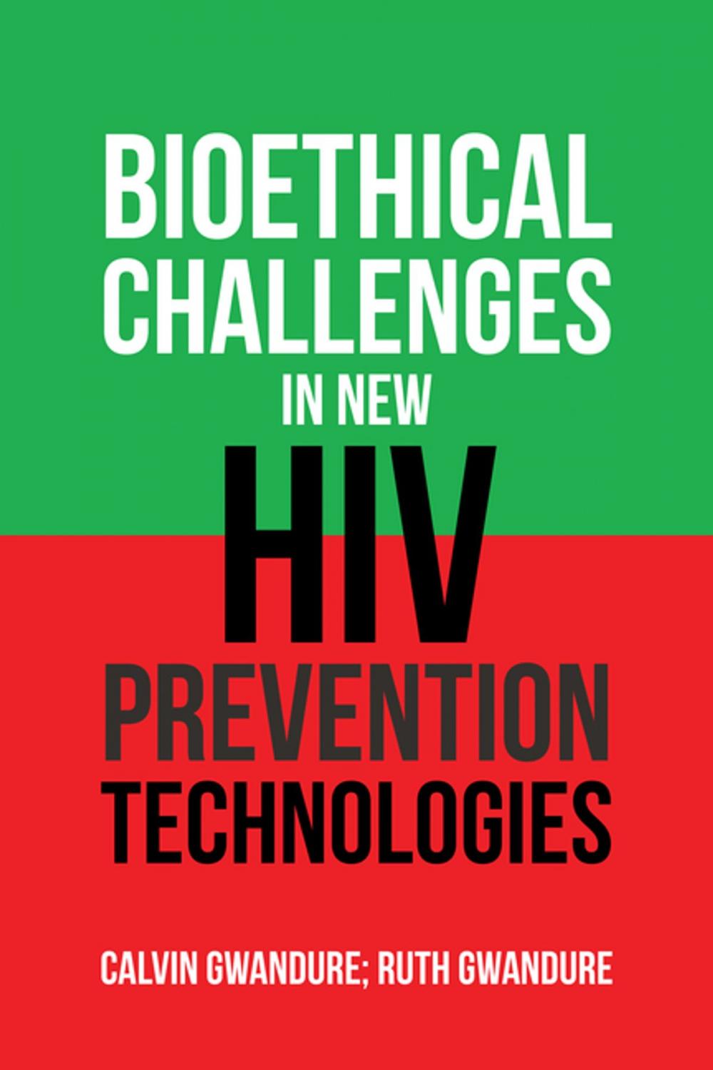 Big bigCover of Bioethical Challenges in New Hiv Prevention Technologies