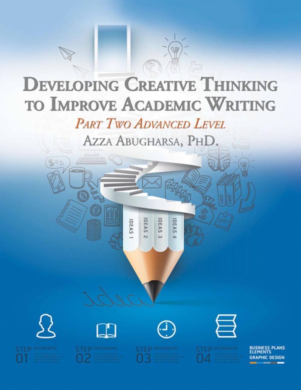 Big bigCover of Developing Creative Thinking to Improve Academic Writing