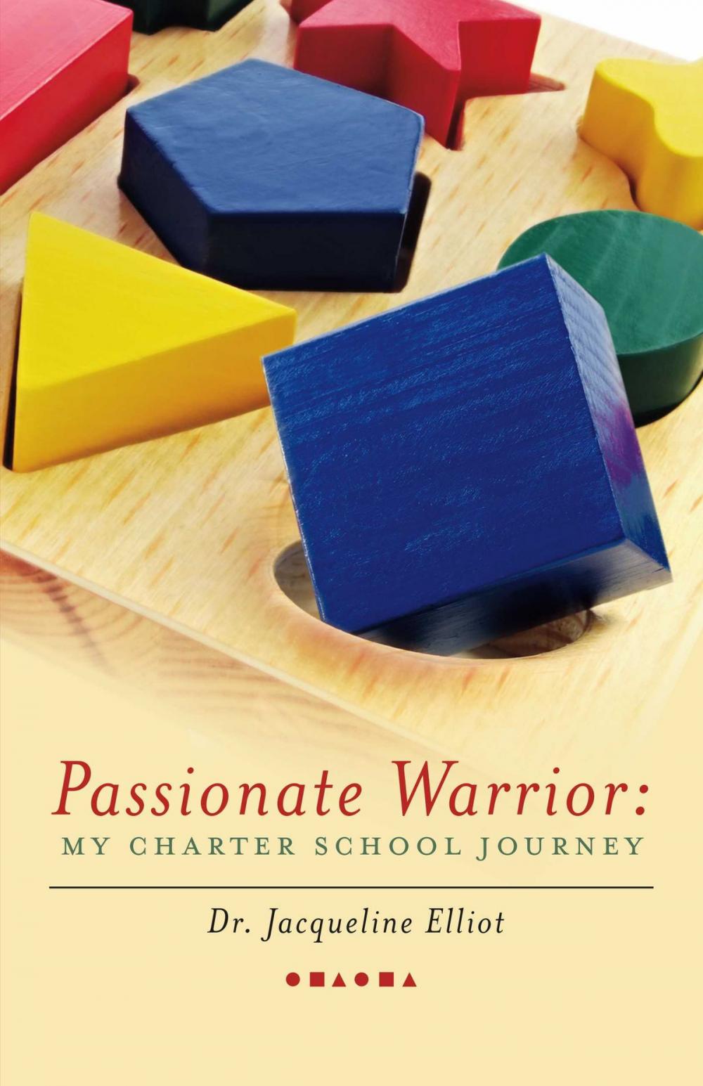 Big bigCover of Passionate Warrior: My Charter School Journey