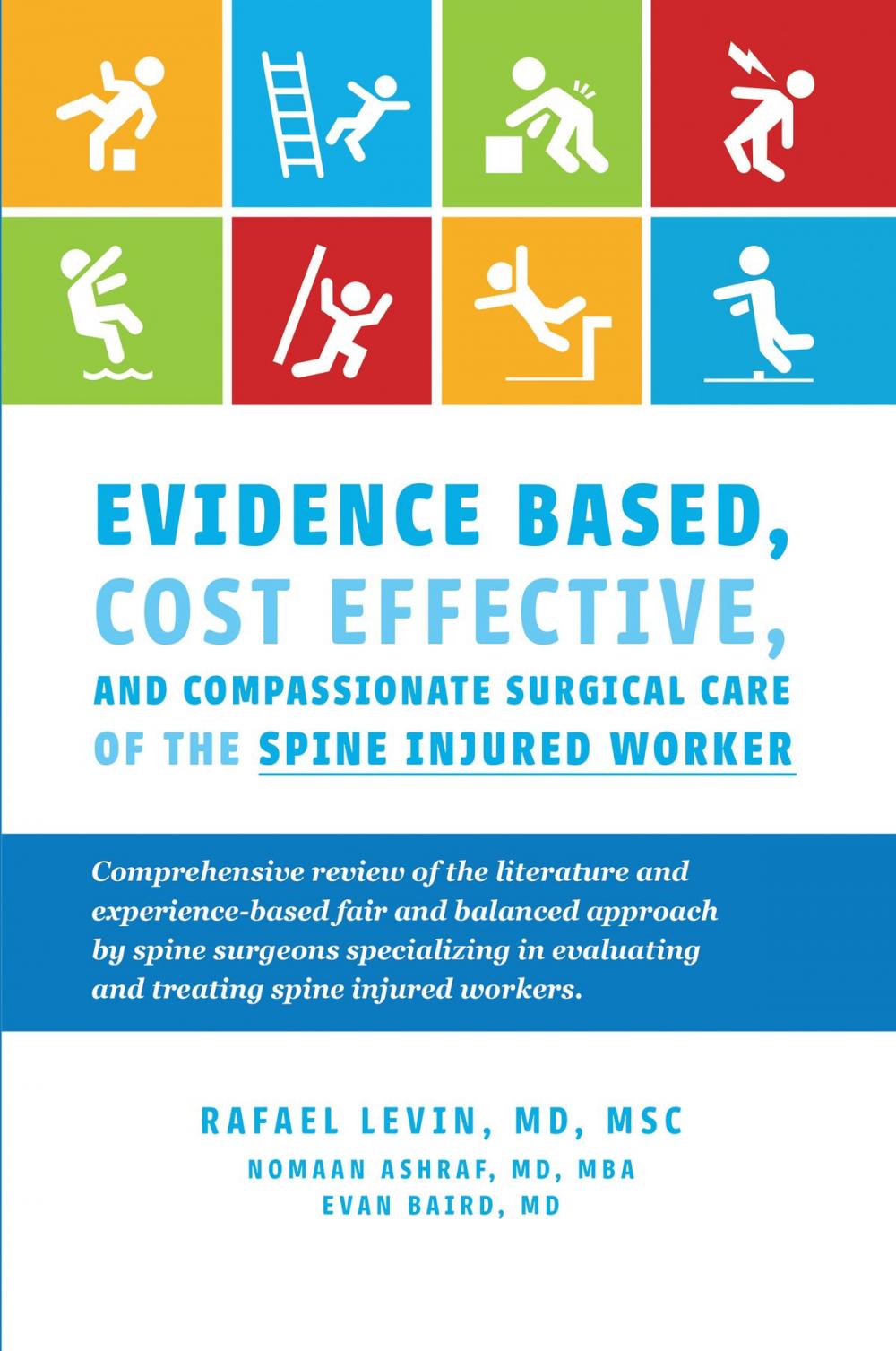 Big bigCover of Evidence Based, Cost Effective, And Compassionate Surgical Care of the Spine Injured Worker