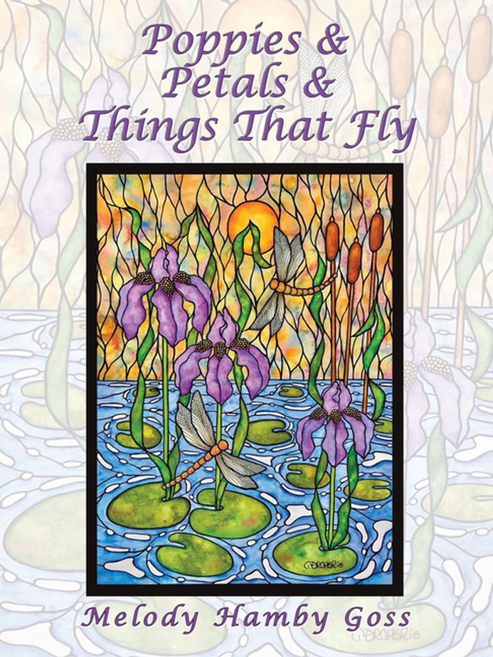 Big bigCover of Poppies & Petals & Things That Fly