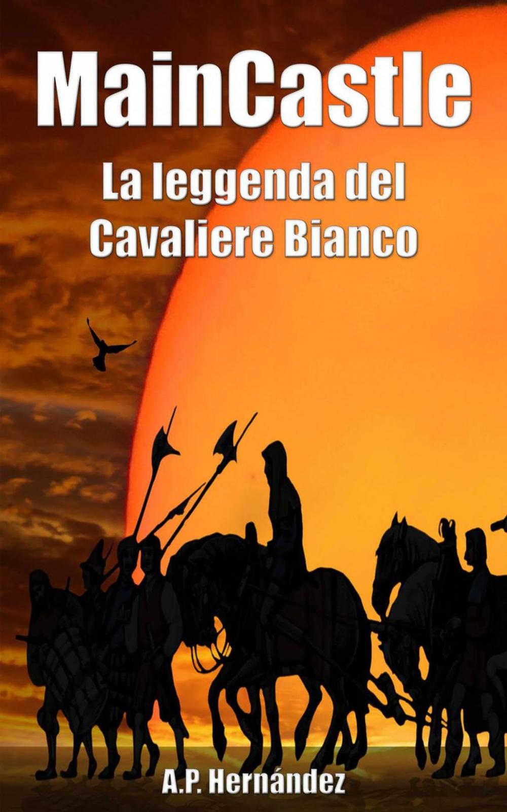 Big bigCover of MainCastle: La leggenda del Cavaliere Bianco