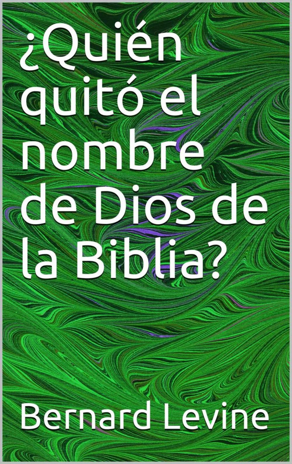 Big bigCover of ¿Quién quitó el nombre de Dios de la Biblia?