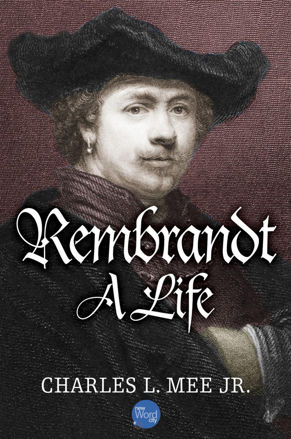 Big bigCover of Rembrandt: A Life