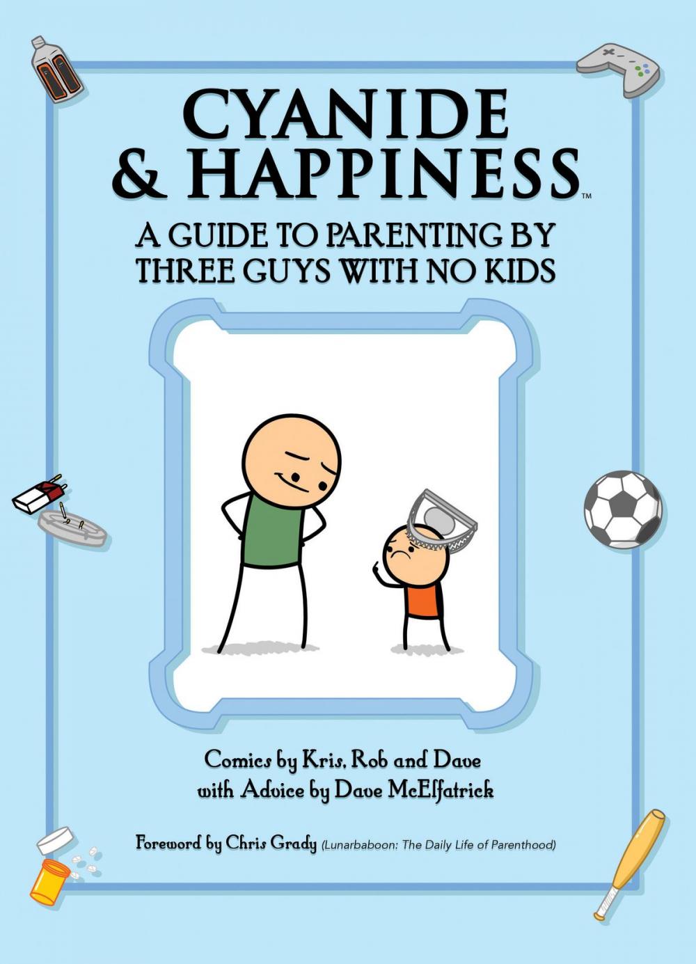 Big bigCover of Cyanide & Happiness: A Guide to Parenting by Three Guys with No Kids